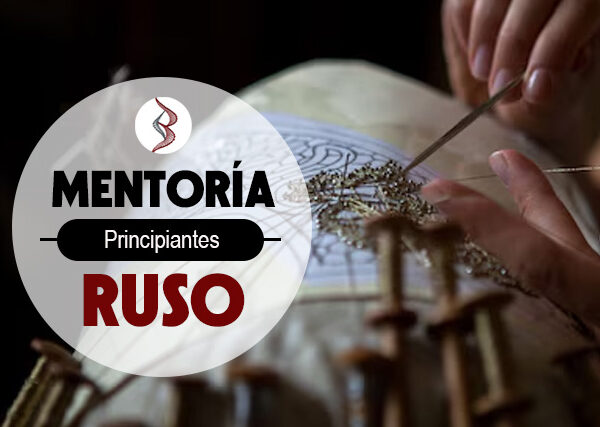 Curso | Mentoría de Encaje Ruso | Principiantes